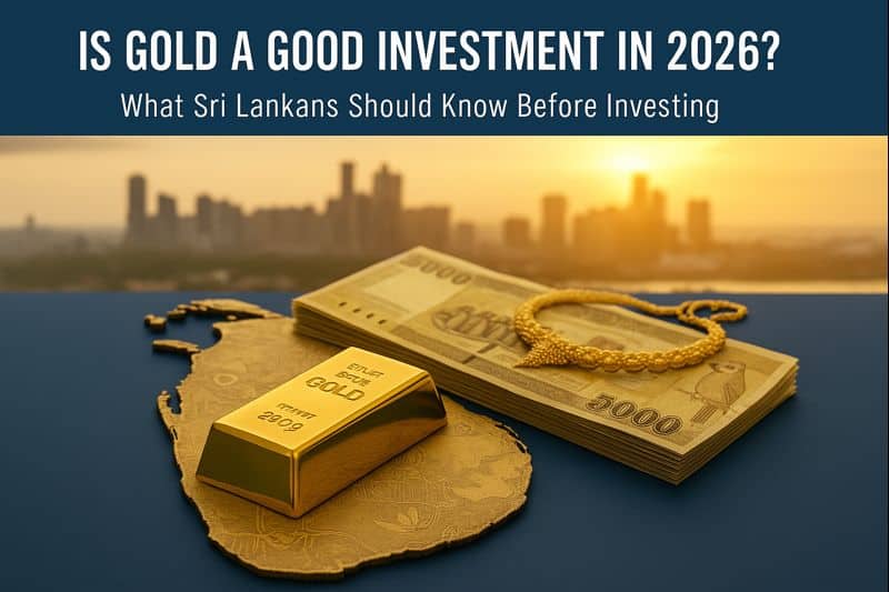 Is Gold a Good Investment in 2026? What Sri Lankans Should Know Before Investing