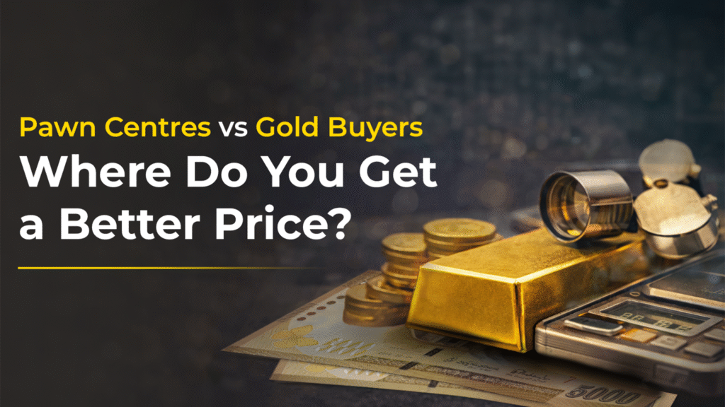 Pawn Centres vs Gold Buyers