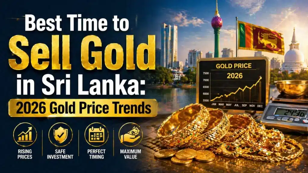 Best time to sell gold in Sri Lanka